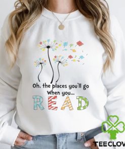 Oh, The Places You'll Go When You Classic T Shirt 3 Oh, The Places You'll Go When You Classic T Shirt