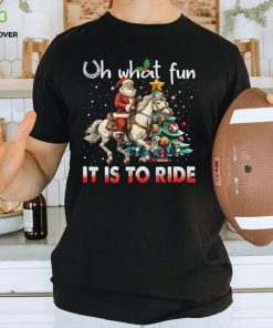 Oh What Fun It Is To Ride Shirt