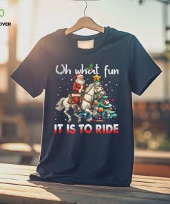 Oh What Fun It Is To Ride Shirt