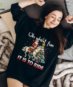 Oh What Fun It Is To Ride Shirt