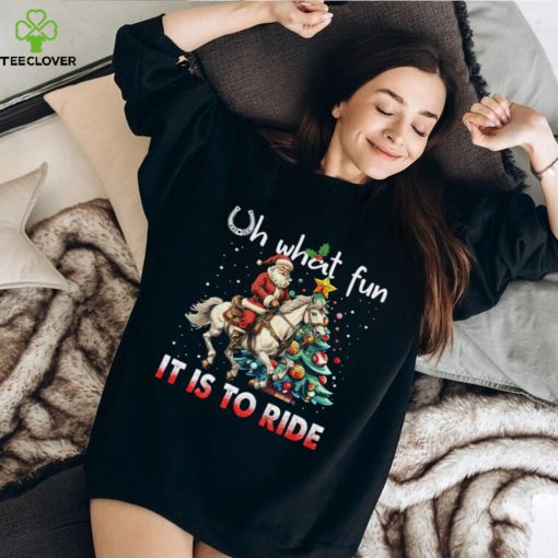 Oh What Fun It Is To Ride Shirt