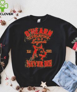 O’hearn Athletics Legends Never Die Long Sleeve T Shirt Mikeohearnlifestyle Store shirt