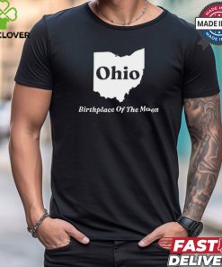 Ohio Birthplace Of The Moon t shirt