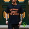 Ohio Cincinnati Against The World T Shirt