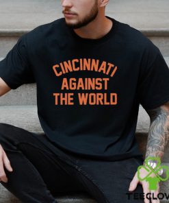 Ohio Cincinnati Against The World T Shirt 3 Ohio Cincinnati Against The World T Shirt