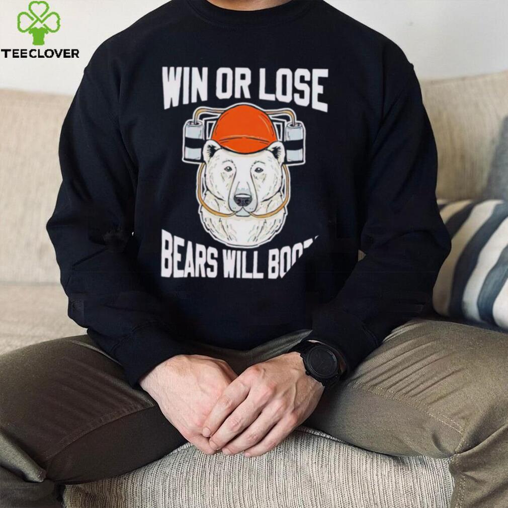 Ohio Northern Football win or lose Bears will Booze shirt Ohio Northern Football win or lose Bears will Booze shirt