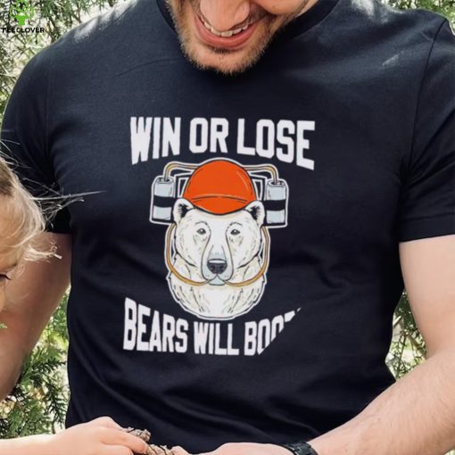 Ohio Northern Football win or lose Bears will Booze shirt