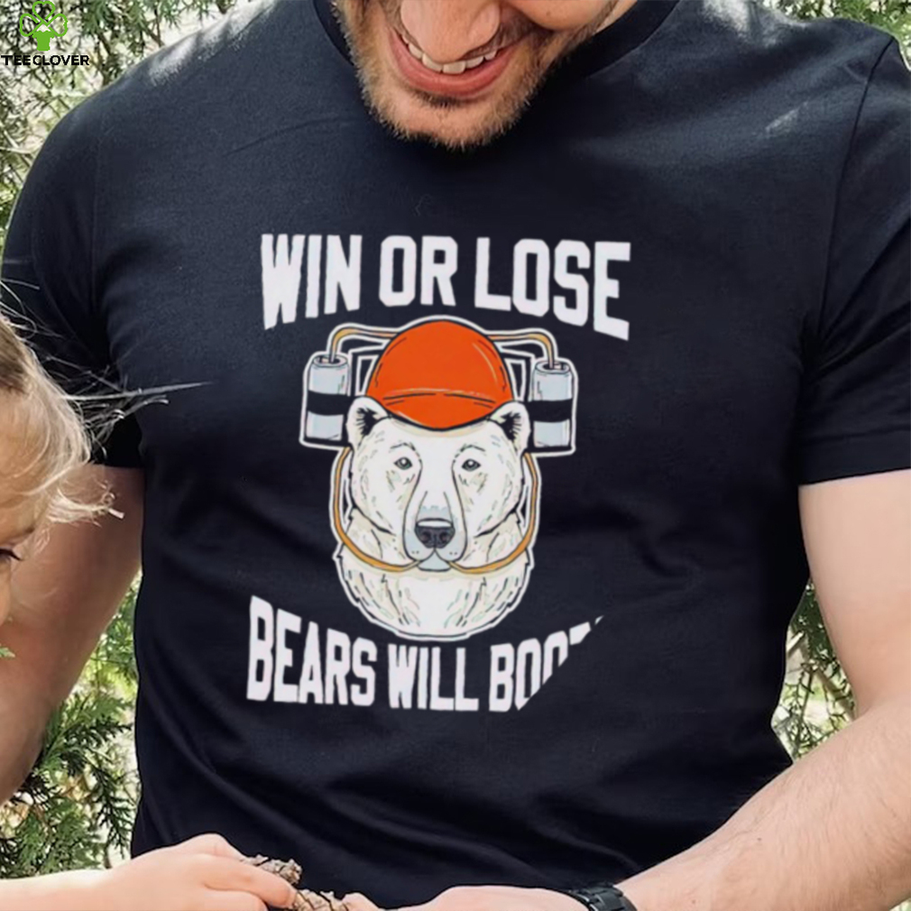 Ohio Northern Football win or lose Bears will Booze shirt Ohio Northern Football win or lose Bears will Booze shirt