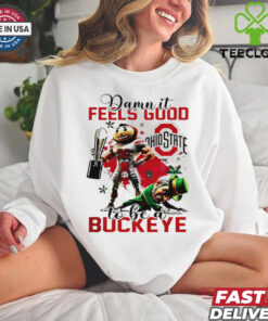 Ohio State 2025 Damn It National Champions Feels Good To Be Buckeye shirt