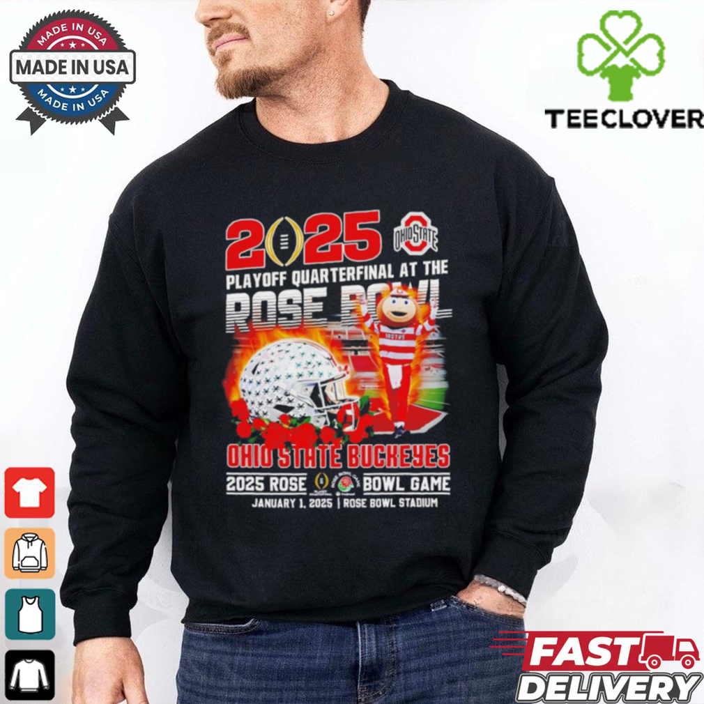 Ohio State Buckeyes 2025 Playoff Quarterfinal At The Rose Bowl shirt Ohio State Buckeyes 2025 Playoff Quarterfinal At The Rose Bowl shirt