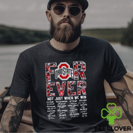Ohio State Buckeyes Forever Not Just When We Win T Shirt