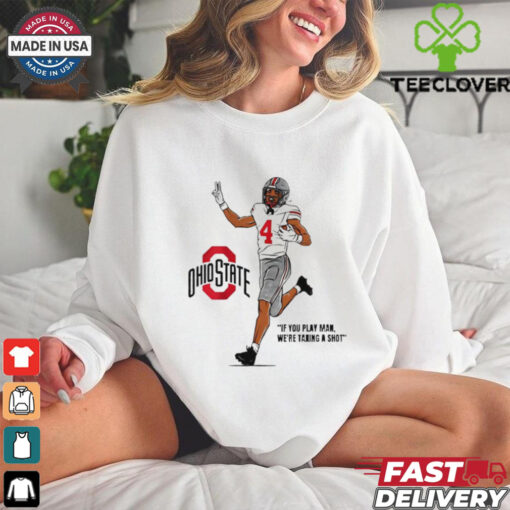 Ohio State Buckeyes Jeremiah Smith if you play man shirt