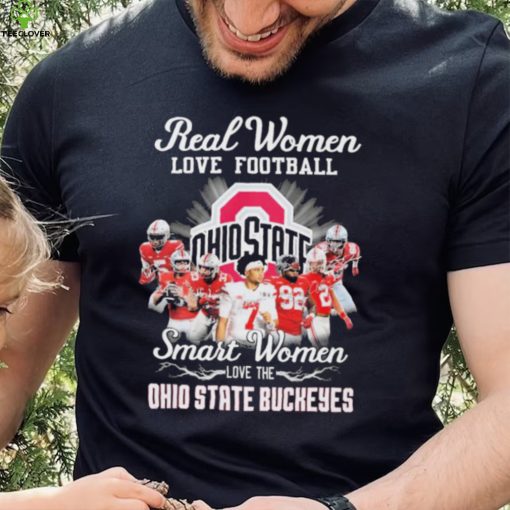 Ohio State Buckeyes Real Women Love Football Smart Women Love The Ohio State Football Signatures Shirt