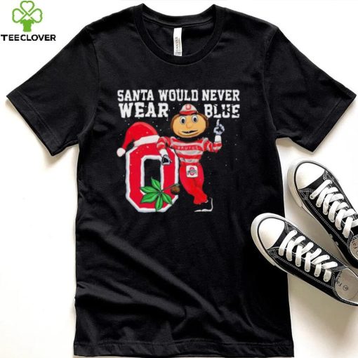 Ohio State Buckeyes Santa Would Never Wear Blue Christmas Shirt