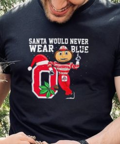 Ohio State Buckeyes Santa Would Never Wear Blue Christmas Shirt