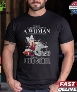 Ohio State Buckeyes x Minnie Mouse Never Underestimate A Woman Who Understands Football And Loves Shirt