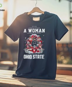 Ohio State Never Underestimate A Woman Who Understands Football Shirt