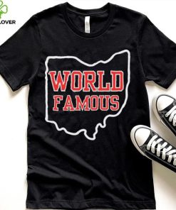 Ohio State World Famous Shirt