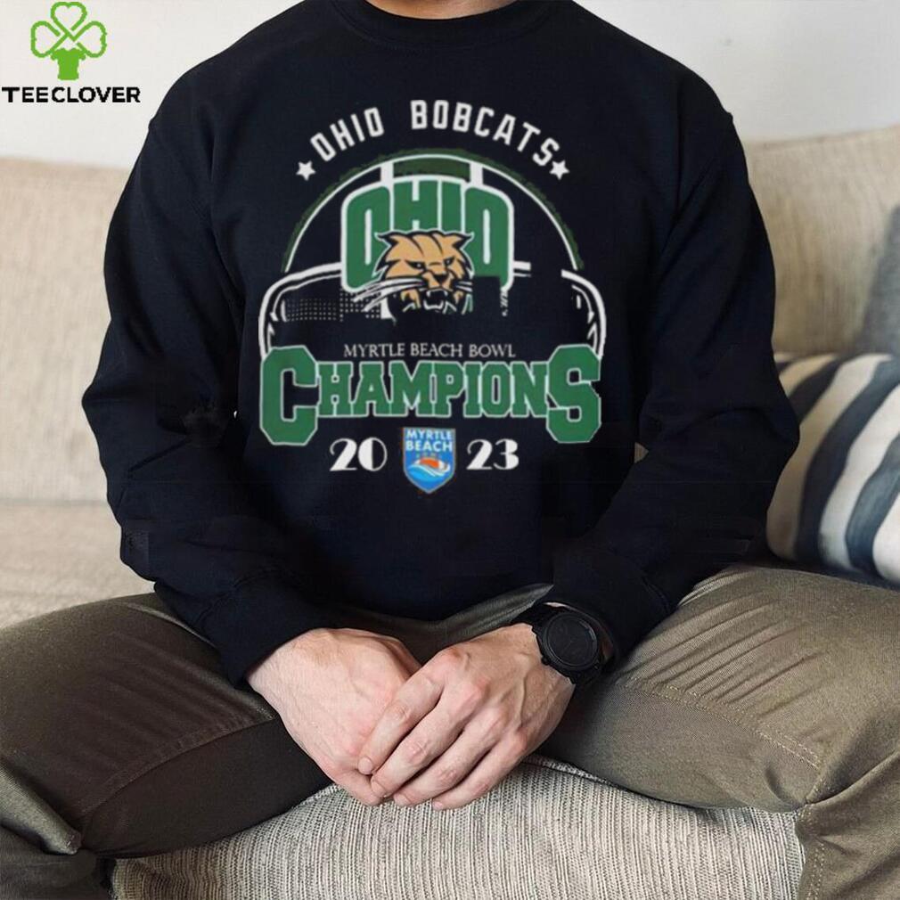 Ohio bobcats are the myrtle beach bowl 2023 champions shirt Ohio bobcats are the myrtle beach bowl 2023 champions shirt