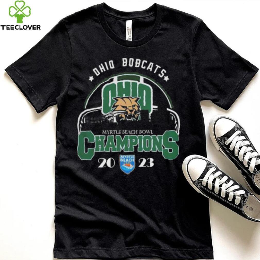Ohio bobcats are the myrtle beach bowl 2023 champions shirt Ohio bobcats are the myrtle beach bowl 2023 champions shirt