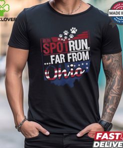 Ohio cats and dogs 2024 debate run spot run run far away T shirt