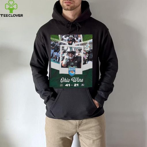 Ohio football bobcats are the myrtle beach bowl 2023 champions vs georgia southern 41 21 poster hoodie, sweater, longsleeve, shirt v-neck, t-shirt