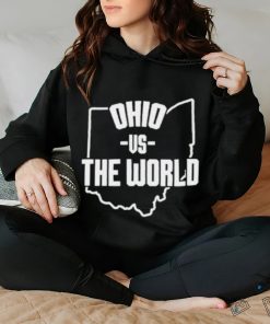 Ohio vs the world shirt