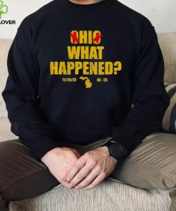 Ohio what happened 11 26 22 45 23 T Shirt