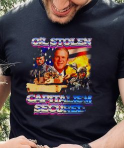 Oil Stolen Capitalism Secured George W Bush hoodie, sweater, longsleeve, shirt v-neck, t-shirt