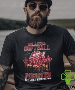 Okalahoma Softball Forever Not Just When We Win T Shirt