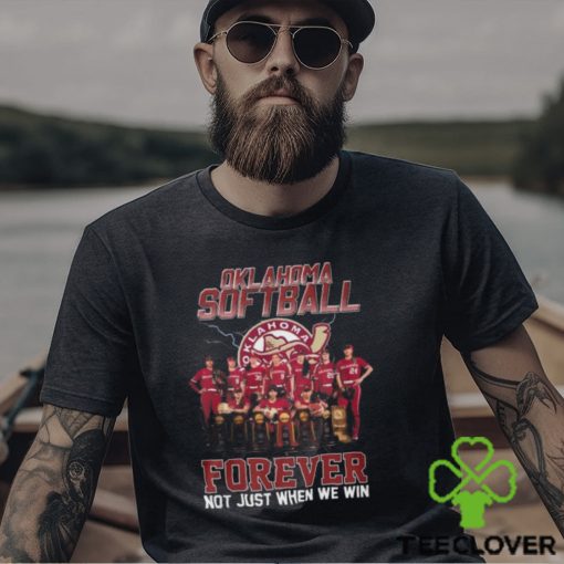 Okalahoma Softball Forever Not Just When We Win T Shirt