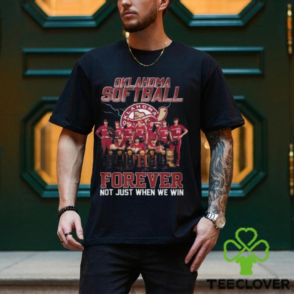 Okalahoma Softball Forever Not Just When We Win T Shirt Okalahoma Softball Forever Not Just When We Win T Shirt