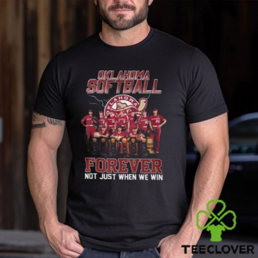 Okalahoma Softball Forever Not Just When We Win T Shirt