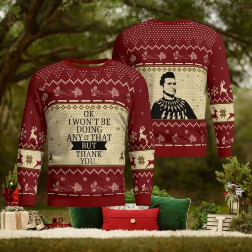 Okay I Won’t Be Doing Any Of That But Thank You All Over Print 3D Ugly Chhristmas Sweater Family Christmas Gift