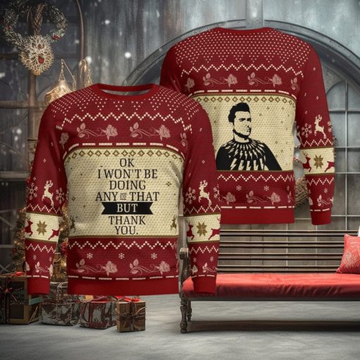 Okay I Won’t Be Doing Any Of That But Thank You All Over Print 3D Ugly Chhristmas Sweater Family Christmas Gift