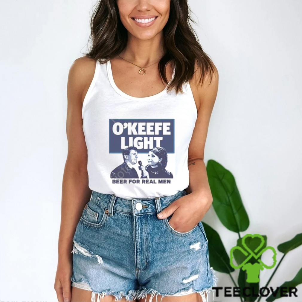O’keefe Media Group Light Beer For Real Men Shirt O’keefe Media Group Light Beer For Real Men Shirt