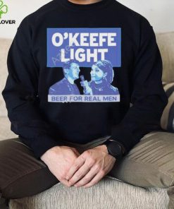 O’keefe Media Group Merch O’keefe Light Beer For Real Men Shirt