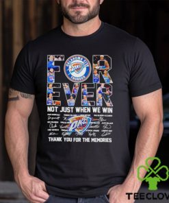 Oklahoma City Thunder forever not just when we win thank you for the memories hoodie, sweater, longsleeve, shirt v-neck, t-shirt