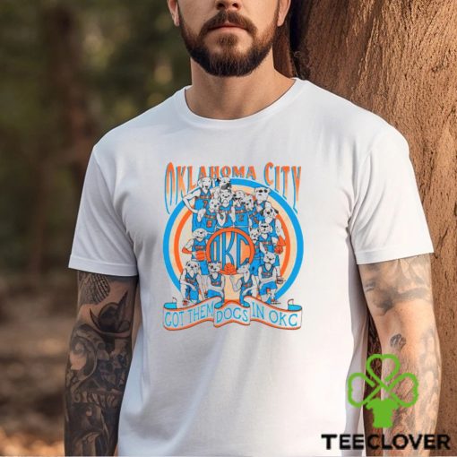 Oklahoma City Thunder got them dogs in OKC shirt