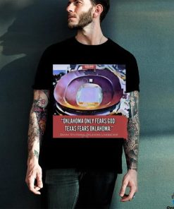 Oklahoma Only Fears God Texas Fears Oklahoma Poster Shirt