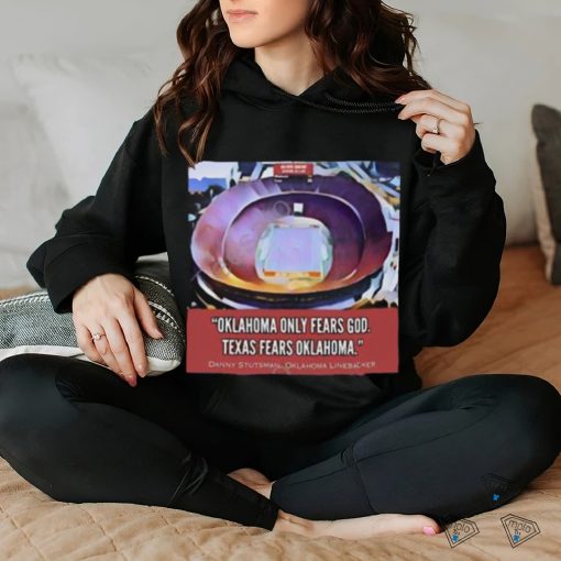 Oklahoma Only Fears God Texas Fears Oklahoma Poster Shirt