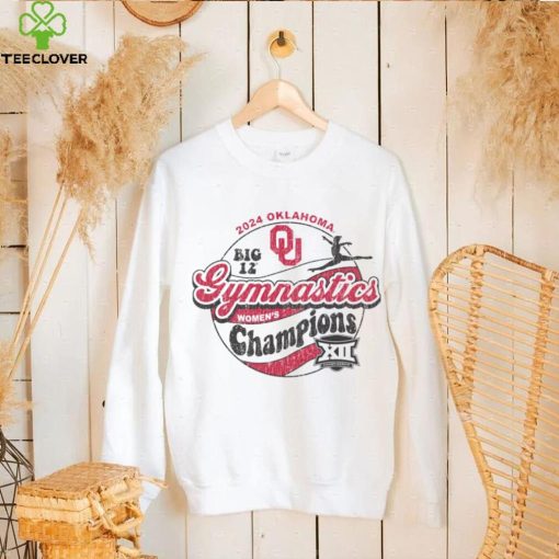 Oklahoma Sooners 2024 Big 12 Women’s Gymnastics Champions hoodie, sweater, longsleeve, shirt v-neck, t-shirt