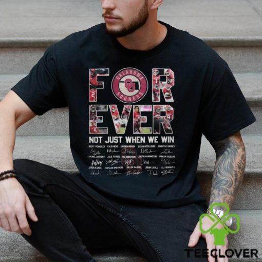 Oklahoma Sooners  For Ever Not Just When We Win T Shirt