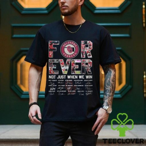 Oklahoma Sooners  For Ever Not Just When We Win T Shirt