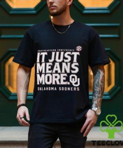 Oklahoma Sooners Sec It Just Means More T shirt