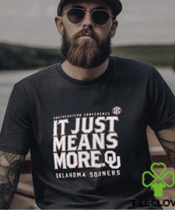 Oklahoma Sooners Sec It Just Means More T shirt 3 Oklahoma Sooners Sec It Just Means More T shirt