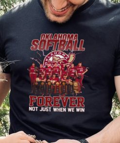 Oklahoma Sooners Softball Forever Fan Not Just When We Win Shirt