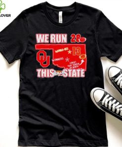 Oklahoma Sooners vs Oklahoma State Cowboys We Run This State The Bedlam Series shirt