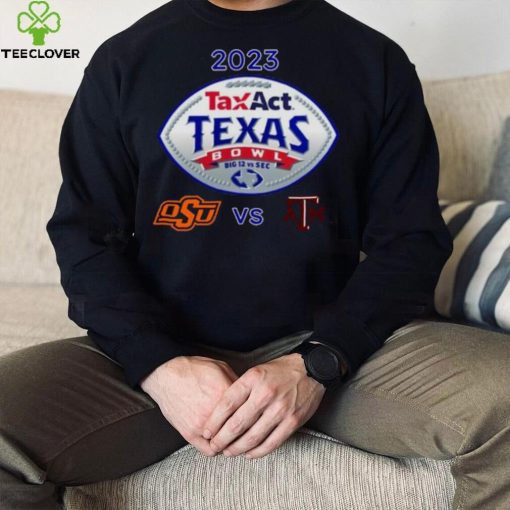 Oklahoma State Cowboys vs Texas A&M 2023 Taxact Texas Bowl hoodie, sweater, longsleeve, shirt v-neck, t-shirt