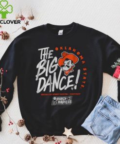 Oklahoma State The Big Dance Shirt 1 Oklahoma State The Big Dance Shirt